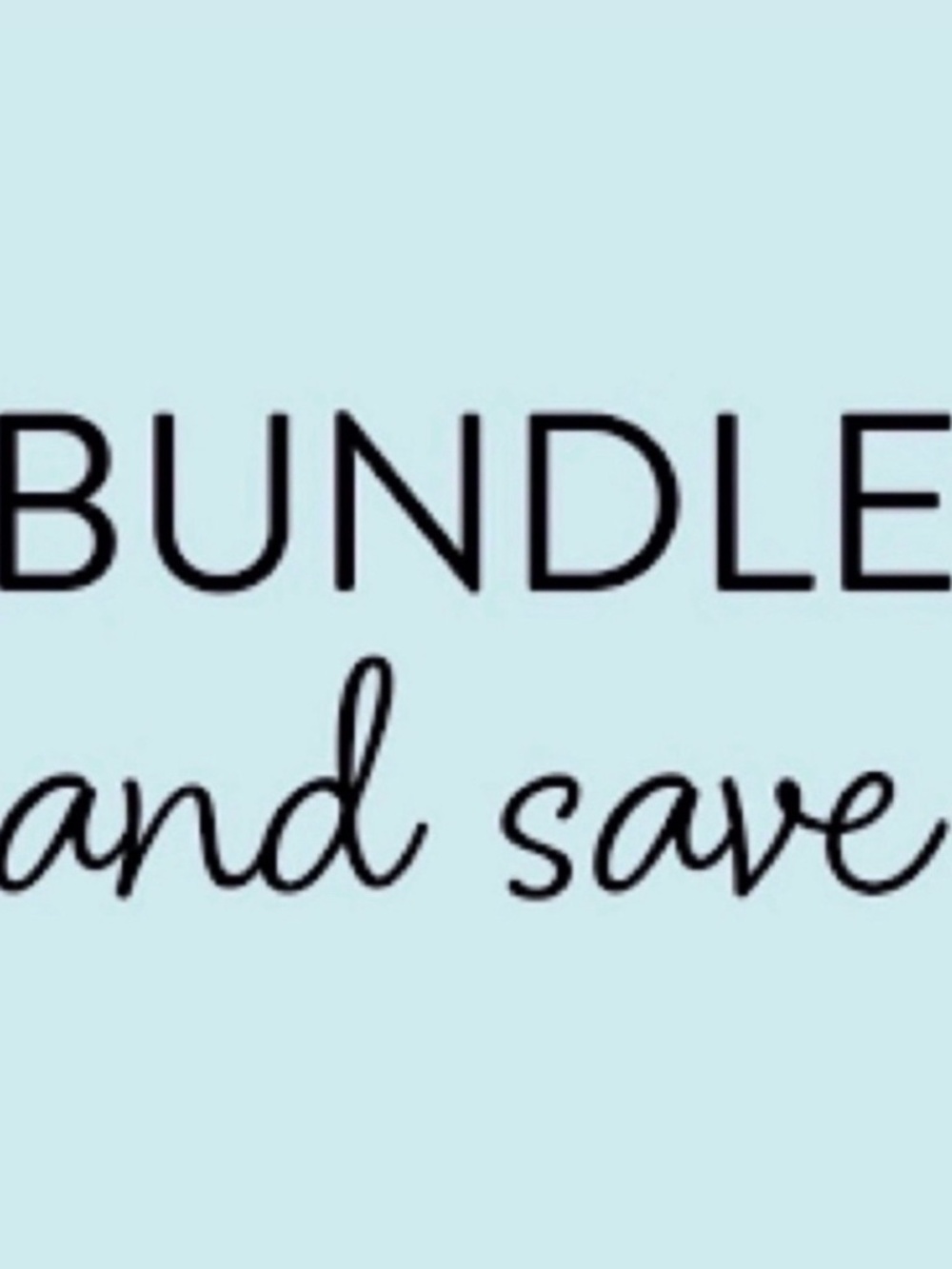 Bundle & Save